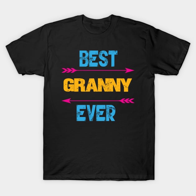 Best Granny Ever T-Shirt by Gift Designs